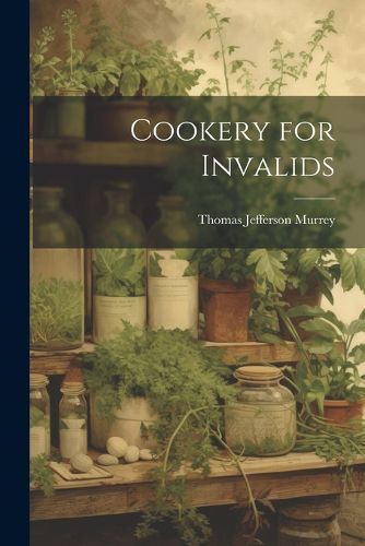 Cover image for Cookery for Invalids