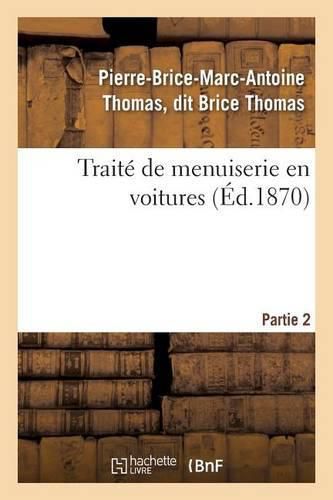 Cover image for Traite de Menuiserie En Voitures. Partie 2