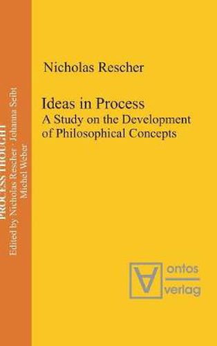 Ideas in Process: A Study on the Development of Philosophical Concepts