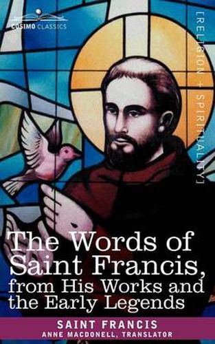 Cover image for The Words of Saint Francis, from His Works and the Early Legends