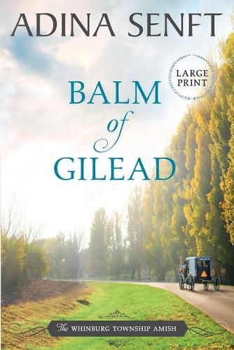 Cover image for Balm of Gilead: Amish Romance Large Print