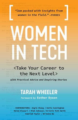 Cover image for Women in Tech: Take Your Career to the Next Level with Practical Advice and Inspiring Stories