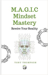 Cover image for M.A.G.I.C Mindset Mastery