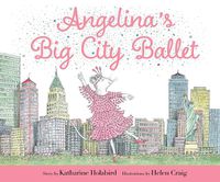 Cover image for Angelina's Big City Ballet