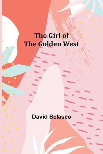 The Girl of the Golden West