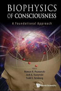 Cover image for Biophysics Of Consciousness: A Foundational Approach