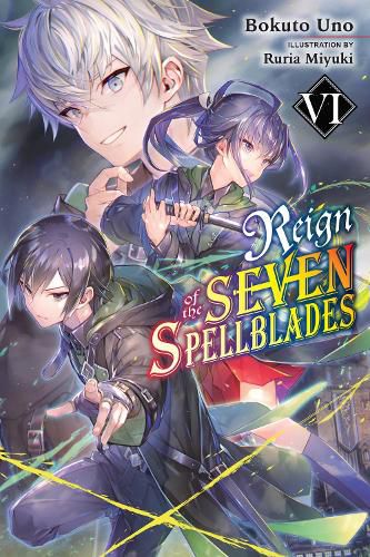 Cover image for Reign of the Seven Spellblades, Vol. 6 (light novel)