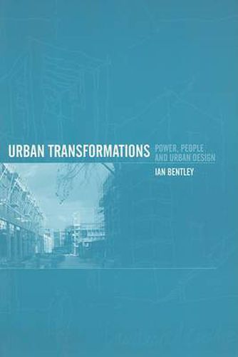 Cover image for Urban Transformations: Power, People and Urban Design