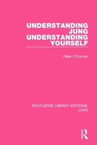 Cover image for Understanding Jung Understanding Yourself (RLE: Jung)