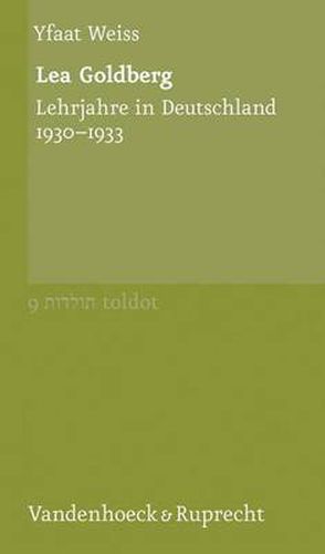 Cover image for Lea Goldberg: Lehrjahre in Deutschland 1930--1933