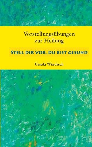 Cover image for Stell dir vor, du bist gesund