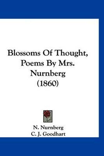 Cover image for Blossoms of Thought, Poems by Mrs. Nurnberg (1860)