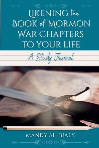 Likening the Book of Mormon War Chapters to Your Life