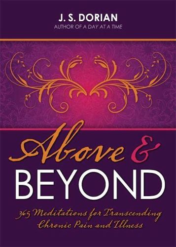 Cover image for Above and Beyond: 365 Meditations for Transcending Chronic Pain and Illness