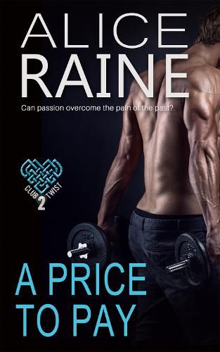 Cover image for A Price To Pay: Scorchingly sinful and laced with tempting twists (The Club Twist Series)