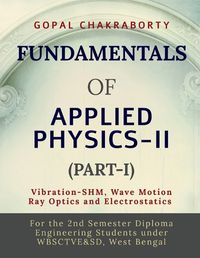 Cover image for Fundamentals of Applied Physics-II (Part-I)