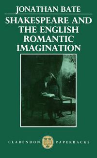Cover image for Shakespeare and the English Romantic Imagination