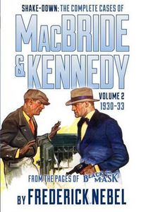 Cover image for Shake-Down: The Complete Cases of MacBride & Kennedy Volume 2: 1930-33