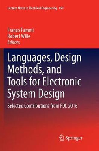 Cover image for Languages, Design Methods, and Tools for Electronic System Design: Selected Contributions from FDL 2016