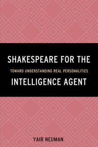 Cover image for Shakespeare for the Intelligence Agent: Toward Understanding Real Personalities