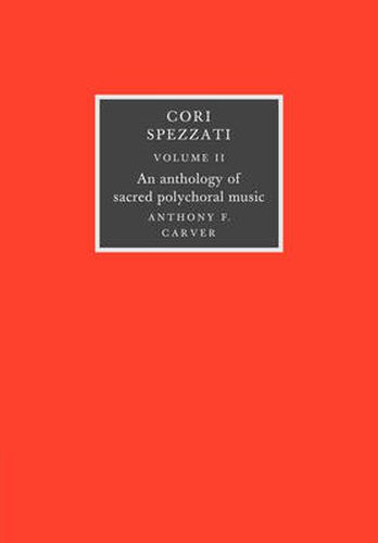 Cover image for Cori Spezzati: Volume 2: An Anthology of Sacred Polychoral Music