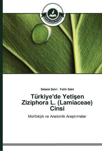 Turkiye'de Yeti&#351;en Ziziphora L. (Lamiaceae) Cinsi