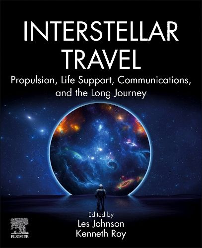 Cover image for Interstellar Travel: Propulsion, Life Support, Communications, and the Long Journey