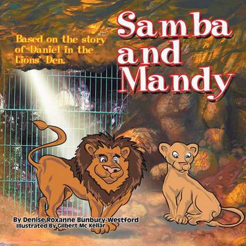 Cover image for Samba and Mandy: Based on the Story of Daniel in the Lion's Den