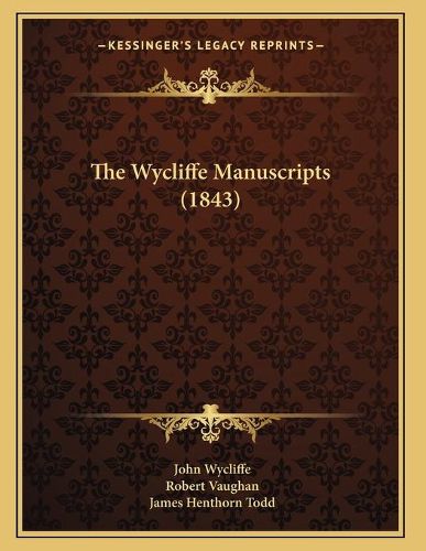 Cover image for The Wycliffe Manuscripts (1843)