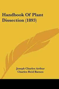 Cover image for Handbook of Plant Dissection (1893)