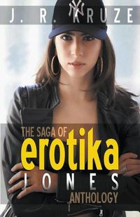 Cover image for The Saga of Erotika Jones Anthology