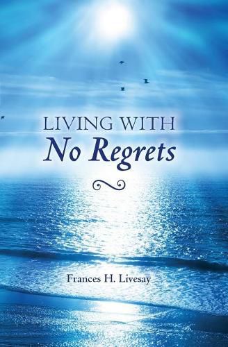 Cover image for Living With No Regrets