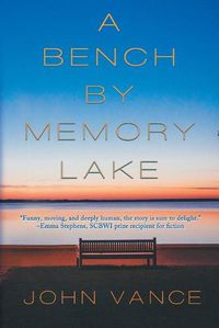 Cover image for A Bench by Memory Lake