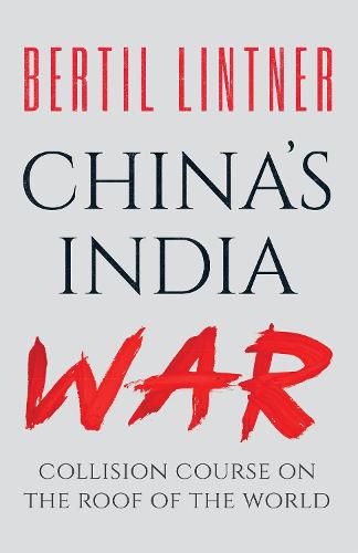 Cover image for China's India War: Collision Course on the Roof of the World