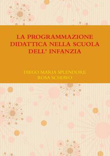 Cover image for LA Programmazione Didattica Nella Scuola Dell' Infanzia