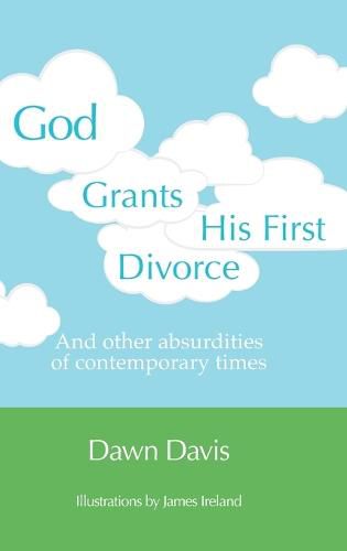 Cover image for God Grants His First Divorce: And other absurdities of contemporary times