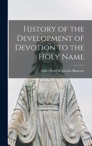 Cover image for History of the Development of Devotion to the Holy Name