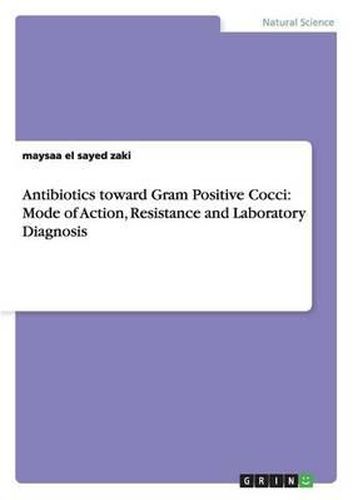 Cover image for Antibiotics Toward Gram Positive Cocci: Mode of Action, Resistance and Laboratory Diagnosis