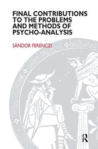 Cover image for Final Contributions to the Problems and Methods of Psycho-analysis