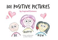 Cover image for 101 Positive Pictures: by Inspired Cartoons