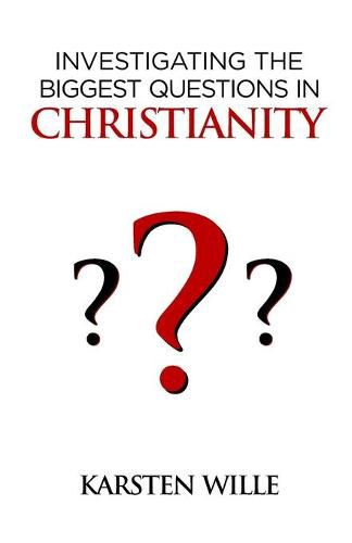 Cover image for Investigating the biggest Questions in Christianity