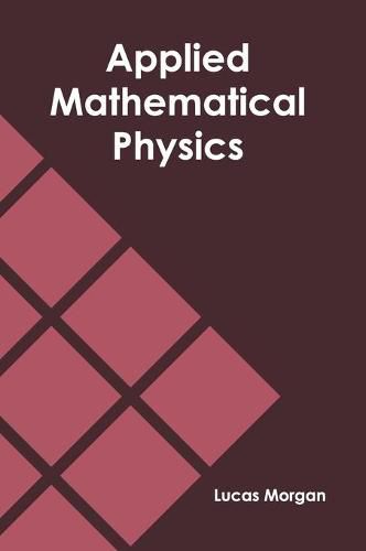 Cover image for Applied Mathematical Physics