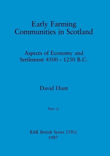 Cover image for Early Farming Communities in Scotland, Part i