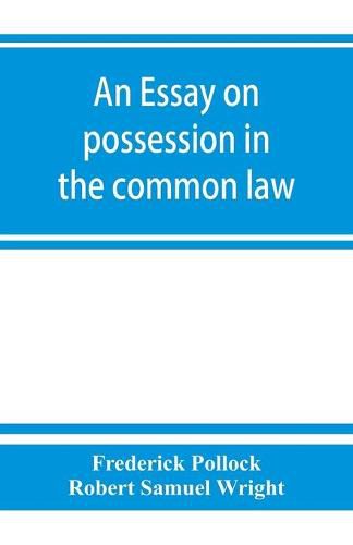 An essay on possession in the common law