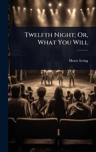 Cover image for Twelfth Night; Or, What You Will