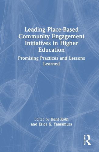 Cover image for Leading Place-Based Community Engagement Initiatives in Higher Education