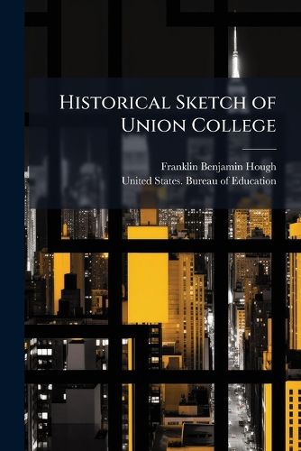 Cover image for Historical Sketch of Union College