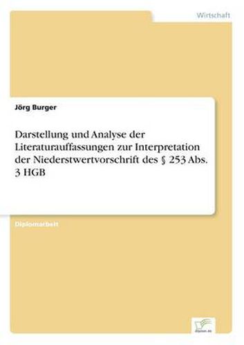 Cover image for Darstellung und Analyse der Literaturauffassungen zur Interpretation der Niederstwertvorschrift des  253 Abs. 3 HGB