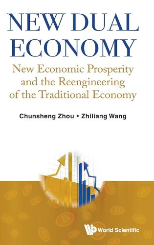 Cover image for New Dual Economy: New Economic Prosperity And The Reengineering Of The Traditional Economy