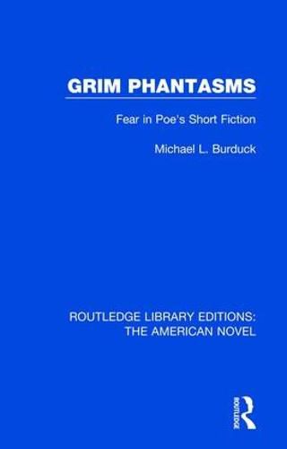 Cover image for Grim Phantasms: Fear in Poe's Short Fiction